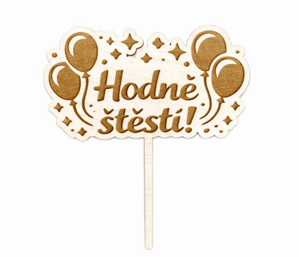 Dřevěný zápich do dortu – Hodně štěstí