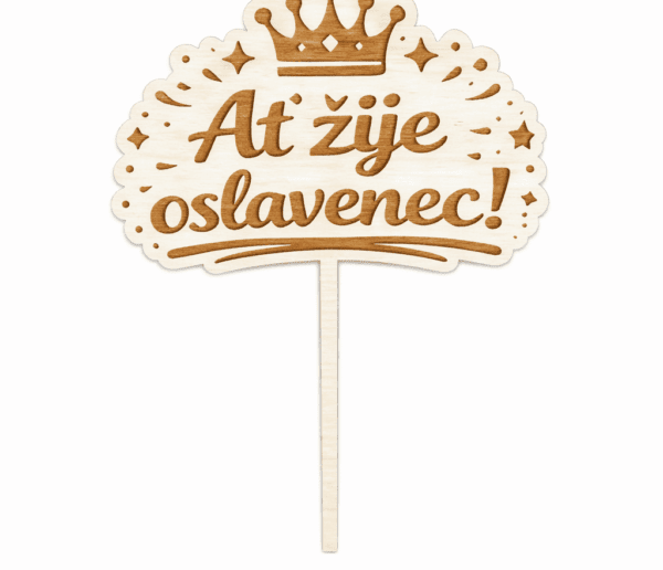 Dřevěný zápich do dortu – Ať žije oslavenec